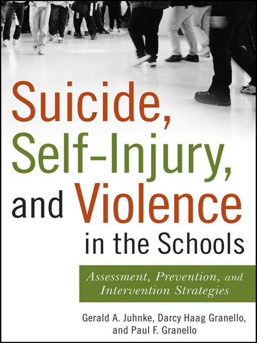 Title details for Suicide, Self-Injury, and Violence in the Schools by Gerald A. Juhnke - Available